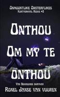 Onthou Om My Te Onthou