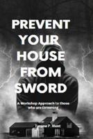 Prevent Your House from Sword