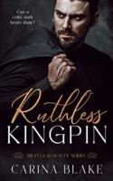 Ruthless Kingpin
