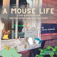 A Mouse Life