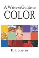 A Writer's Guide to Color