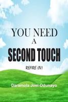 You Need a Second Touch