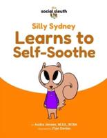 Silly Sydney Learns to Self-Soothe