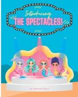 Introducing...The Spectacles!