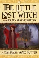 The Little Lost Witch and Her New Years' Resolution