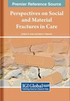 Perspectives on Social and Material Fractures in Care