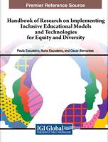 Handbook of Research on Implementing Inclusive Educational Models and Technologies for Equity and Diversity
