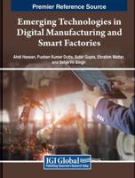 Emerging Technologies in Digital Manufacturing and Smart Factories