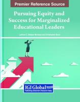 Pursuing Equity and Success for Marginalized Educational Leaders