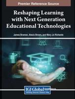 Reshaping Learning With Next Generation Educational Technologies