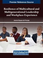 Resilience of Multicultural and Multigenerational Leadership and Workplace Experience
