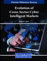 Evolution of Cross-Sector Cyber Intelligent Markets