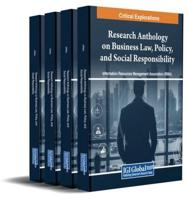 Research Anthology on Business Law, Policy, and Social Responsibility