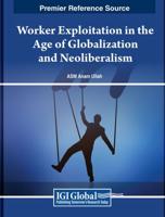 Worker Exploitation in the Age of Globalization and Neoliberalism