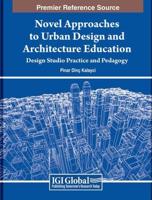 Novel Approaches to Urban Design and Architecture Education