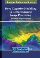 Deep Cognitive Modelling in Remote Sensing Image Processing
