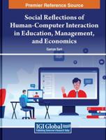 Social Reflections of Human-Computer Interaction in Education, Management, and Economics