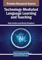 Technology-Mediated Language Learning and Teaching