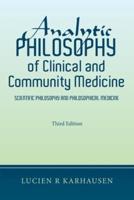 Analytic Philosophy of Clinical and Community Medicine