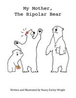 My Mother, The Bipolar Bear
