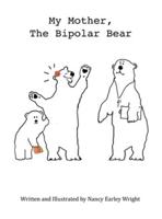 My Mother, The Bipolar Bear