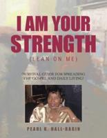 I Am Your Strength