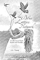 The Blue Lattice Network