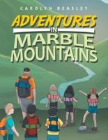 Adventures in Marble Mountains