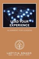 Lead Your Experience