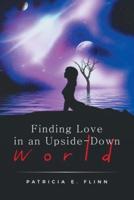 Finding Love in an Upside-Down World