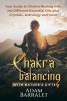 Chakra Balancing With Nature's Gifts