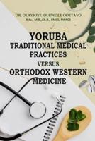 YORUBA TRADITIONAL MEDICAl PRACTICES VERSUS ORTHODOX WESTERN MEDICINE
