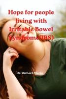 Hope for People Living With Irritable Bowel Syndrome (IBS)