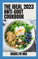 The Ideal 2023 Anti-Gout Cookbook