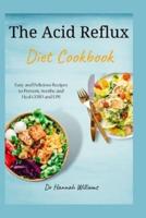 The Acid Reflux Diet Cookbook