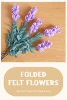 Folded Felt Flowers