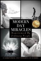 Modern Day Miracles Experienced By Ordinary People
