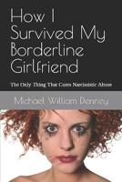 How I Survived My Borderline Girlfriend