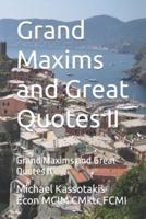 Grand Maxims and Great Quotes II