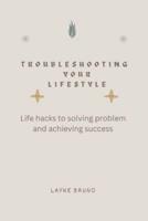 Troubleshooting Your Lifestyle