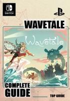 Wavetale Complete Guide