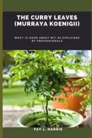 The Curry Leaves (Murraya Koenigii)