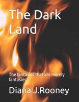 The Dark Land