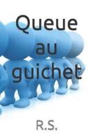 Queue Au Guichet