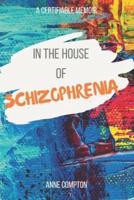 In the House of Schizophrenia