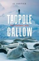 Tadpole Callow