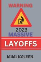 Warning - 2023 Massive Layoffs