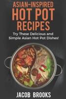 Asian-Inspired Hot Pot Recipes