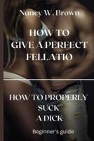 How to Give a Perfect Fellatio