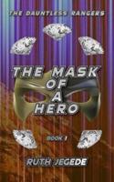 The Mask of a Hero
